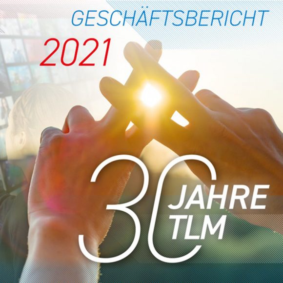 Titelbild TLM-Geschäftsbericht 2021 (JPG)