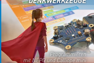 DENKWERKZEUGE - Programmieren mit NEPO und Calliope mini